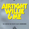 Airtight Willie & Me